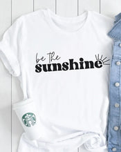 Load image into Gallery viewer, &quot;BE THE SUNSHINE&quot;-Sweatshirt/T-Shirt
