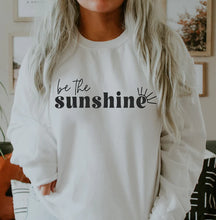 Load image into Gallery viewer, &quot;BE THE SUNSHINE&quot;-Sweatshirt/T-Shirt
