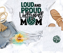 Load image into Gallery viewer, &quot;Loud &amp; Proud Volleyball Mom&quot;-Sweatshirt/T Shirt
